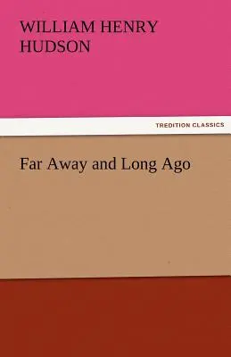 Loin et longtemps - Far Away and Long Ago