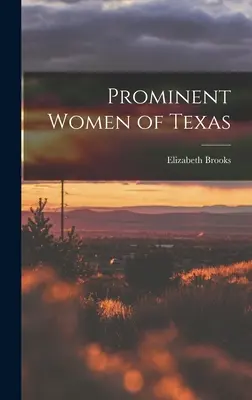 Les femmes éminentes du Texas - Prominent Women of Texas