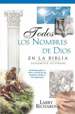 Todos Los Nombres de Dios En La Biblia = Tous les noms de Dieu dans la Bible - Todos Los Nombres de Dios En La Biblia = Every Name of God in the Bible