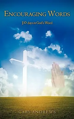 Paroles d'encouragement - Encouraging Words