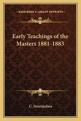 Premiers enseignements des maîtres 1881-1883 - Early Teachings of the Masters 1881-1883