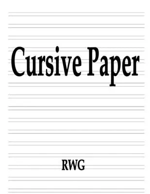 Papier cursif : 100 pages 8.5 X 11 - Cursive Paper: 100 Pages 8.5 X 11