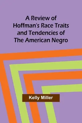 Revue de l'ouvrage de Hoffman Race Traits and Tendencies of the American Negro (Traits et tendances raciaux du nègre américain) - A Review of Hoffman's Race Traits and Tendencies of the American Negro