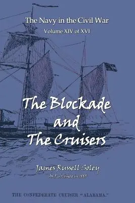 Le blocus et les croiseurs - The Blockade and the Cruisers