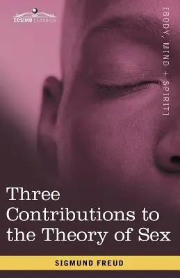 Trois contributions à la théorie du sexe - Three Contributions to the Theory of Sex
