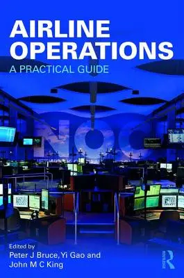 Opérations des compagnies aériennes : Guide pratique - Airline Operations: A Practical Guide