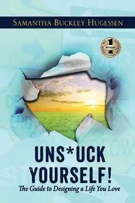 Débrouillez-vous ! Le guide pour concevoir une vie que vous aimez - Unstuck Yourself!: The Guide To Designing A Life You Love