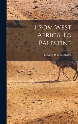 De l'Afrique de l'Ouest à la Palestine - From West Africa To Palestine