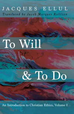 Vouloir et faire - To Will & To Do