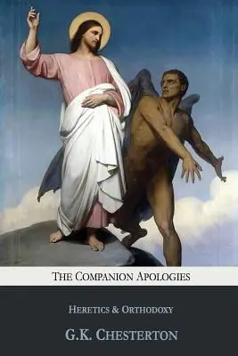 Les excuses du compagnon : Hérétiques et orthodoxie - The Companion Apologies: Heretics & Orthodoxy