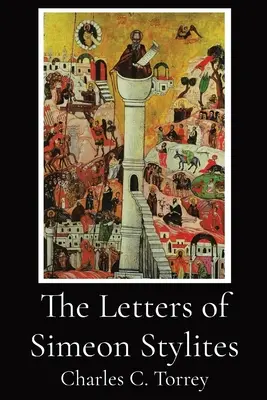Les lettres de Siméon Stylite - The Letters of Simeon Stylites