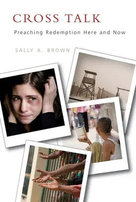 Entretien croisé : Prêcher la rédemption ici et maintenant - Cross Talk: Preaching Redemption Here and Now