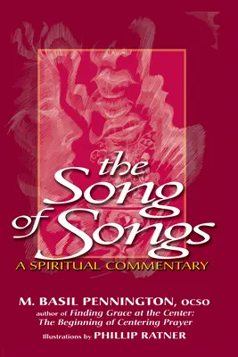 Le Cantique des Cantiques : Un commentaire spirituel - The Song of Songs: A Spiritual Commentary