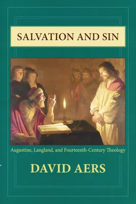 Le salut et le péché : Augustin, Langland et la théologie du XIVe siècle - Salvation and Sin: Augustine, Langland, and Fourteenth-Century Theology