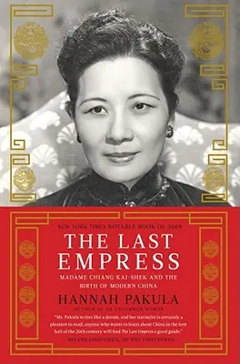 La dernière impératrice : Madame Chiang Kai-Shek et la naissance de la Chine moderne - The Last Empress: Madame Chiang Kai-Shek and the Birth of Modern China