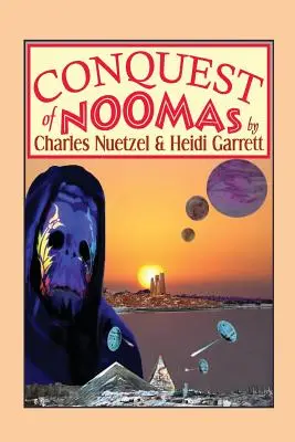 La conquête de Noomas : Un roman fantastique : Les Chroniques de Noomas, Volume III - Conquest of Noomas: A Fantasy Novel: The Noomas Chronicles, Volume III