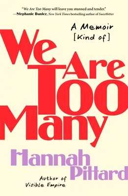 Nous sommes trop nombreux : Un mémoire [En quelque sorte] - We Are Too Many: A Memoir [Kind Of]