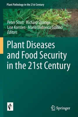 Maladies des plantes et sécurité alimentaire au 21e siècle - Plant Diseases and Food Security in the 21st Century