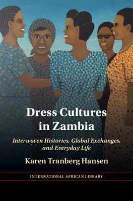 Cultures vestimentaires en Zambie - Dress Cultures in Zambia