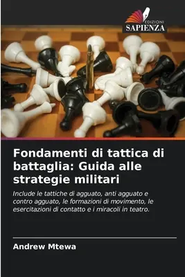 Fondamenti di tattica di battaglia : Guida alle strategie militari - Fondamenti di tattica di battaglia: Guida alle strategie militari