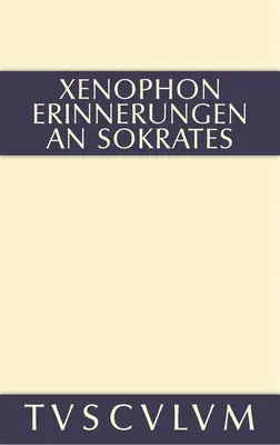 Erinnerungen an Sokrates : Griechisch - Deutsch - Erinnerungen an Sokrates: Griechisch - Deutsch