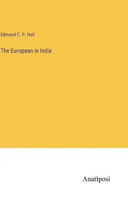 L'Européen en Inde - The European in India