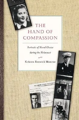 La main de la compassion : Portraits de choix moraux pendant l'Holocauste - The Hand of Compassion: Portraits of Moral Choice During the Holocaust