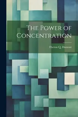 Le pouvoir de la concentration - The Power of Concentration