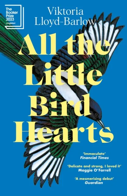 Tous les petits cœurs d'oiseaux - Longlisté pour le Booker Prize 2023 - All the Little Bird-Hearts - Longlisted for the Booker Prize 2023