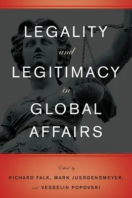 Légalité et légitimité dans les affaires mondiales - Legality and Legitimacy in Global Affairs