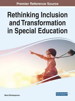 Repenser l'inclusion et la transformation dans l'éducation spéciale - Rethinking Inclusion and Transformation in Special Education