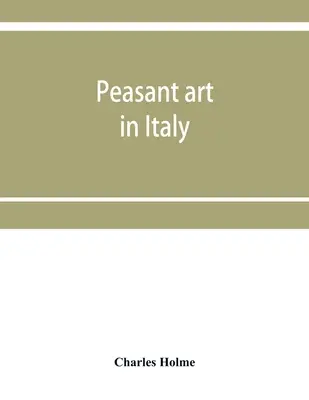 L'art paysan en Italie - Peasant art in Italy