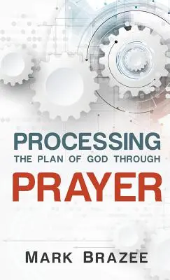 Traiter le plan de Dieu par la prière - Processing the Plan of God Through Prayer