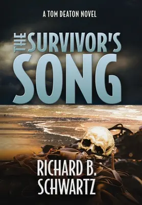 Le chant du survivant : Un roman de Tom Deaton - The Survivor's Song: A Tom Deaton Novel