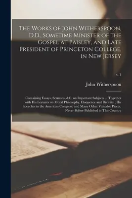 Les œuvres de John Witherspoon, D.D., ancien ministre de l'Évangile à Paisley et ancien président du Princeton College, dans le New Jersey : Contenant Es - The Works of John Witherspoon, D.D., Sometime Minister of the Gospel at Paisley, and Late President of Princeton College, in New Jersey: Containing Es