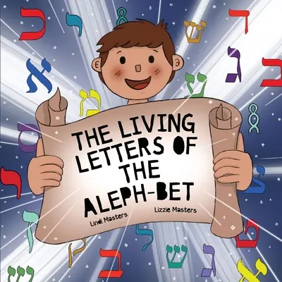 Les lettres vivantes de l'Aleph-Bet - The Living Letters of the Aleph-Bet