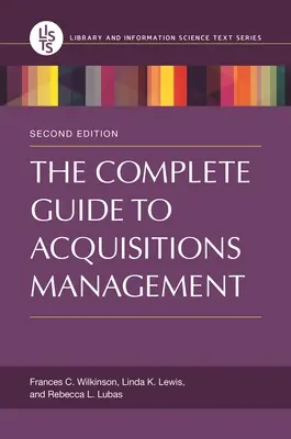 Le guide complet de la gestion des acquisitions - The Complete Guide to Acquisitions Management