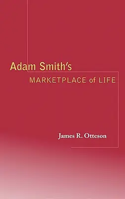 Le marché de la vie d'Adam Smith - Adam Smith's Marketplace of Life