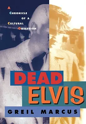 Elvis mort : Chronique d'une obsession culturelle - Dead Elvis: A Chronicle of a Cultural Obsession