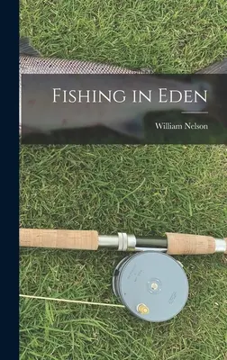 La pêche à Eden - Fishing in Eden