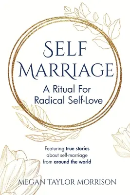 L'auto-mariage : Un rituel pour un amour de soi radical - Self-Marriage: A Ritual for Radical Self-Love