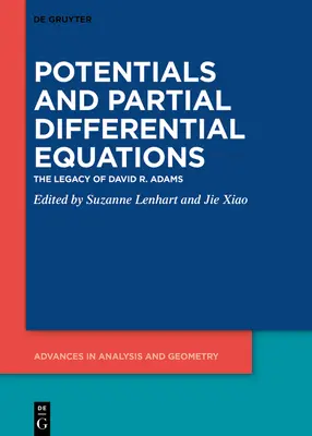 Potentiels et équations différentielles partielles : L'héritage de David R. Adams - Potentials and Partial Differential Equations: The Legacy of David R. Adams