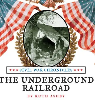 Le chemin de fer clandestin - The Underground Railroad