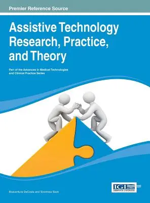 Recherche, pratique et théorie en matière de technologies d'assistance - Assistive Technology Research, Practice, and Theory