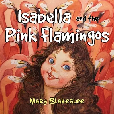 Isabella et les flamants roses - Isabella and the Pink Flamingos