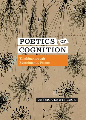 Poétique de la cognition : Penser à travers des poèmes expérimentaux - Poetics of Cognition: Thinking Through Experimental Poems
