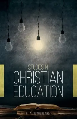 Études sur l'éducation chrétienne - Studies in Christian Education