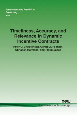 Opportunité, précision et pertinence dans les contrats d'incitation dynamiques - Timeliness, Accuracy, and Relevance in Dynamic Incentive Contracts