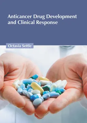 Développement de médicaments anticancéreux et réponse clinique - Anticancer Drug Development and Clinical Response