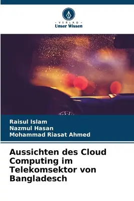 Aussichten des Cloud Computing im Telekomsektor von Bangladesch (en anglais) - Aussichten des Cloud Computing im Telekomsektor von Bangladesch